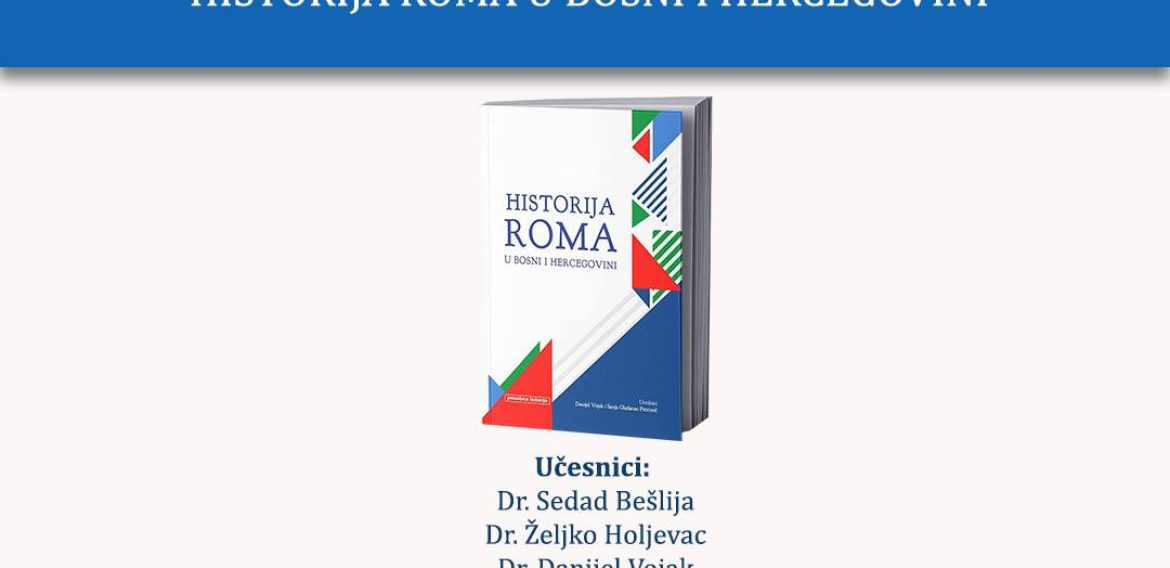 Promocija Zbornika radova “Historija Roma u BiH”
